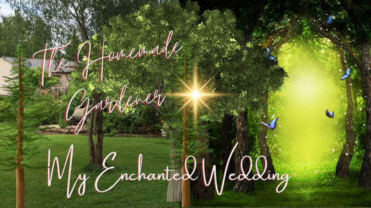 Turning My Backyard Food Forest Into a Real-Life Enchanted Wedding Party
